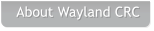 About Wayland CRC